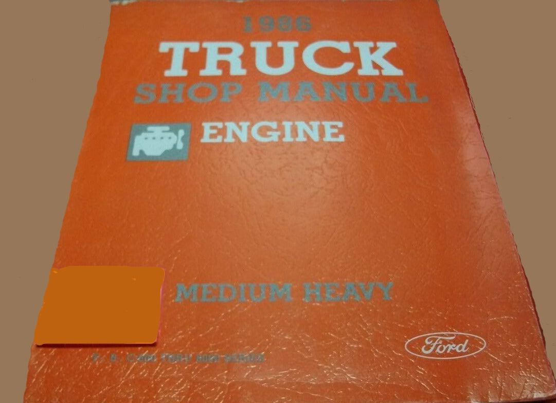 1986-2000 Series FORD F- B- C-600 Truck Engine Medium Heavy Shop Manual FPS-365-326-86E #B43