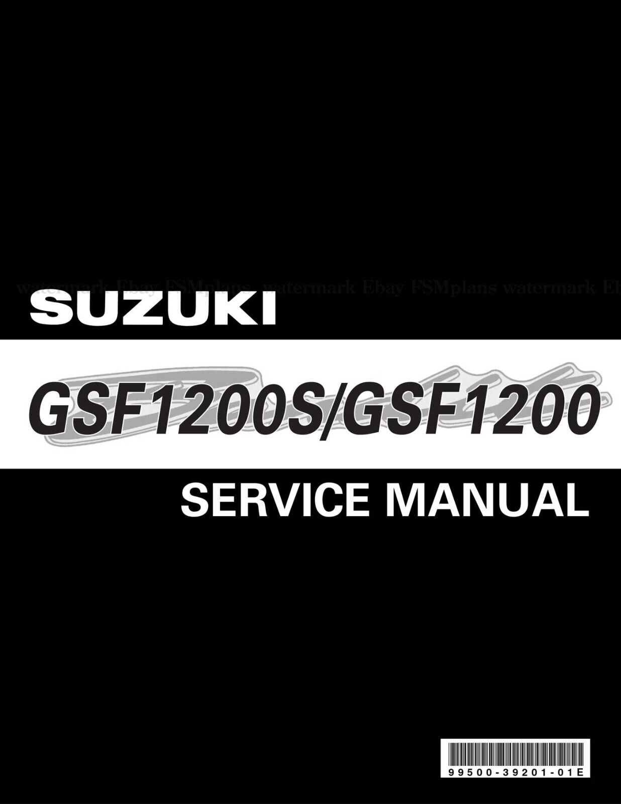 SUZUKI GSF1200S / GSF1200 Service Manual 99500-39201-01E #B72