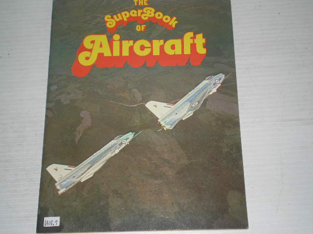 The Super Book of Aircraft ISBN # 0-356-05592-2 #1318.7