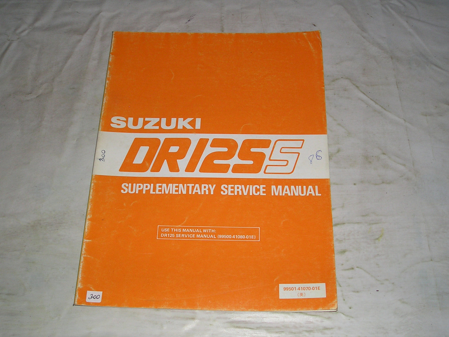 SUZUKI DR125S F 1986 Service Manual Supplement 99501-41070-01E #300
