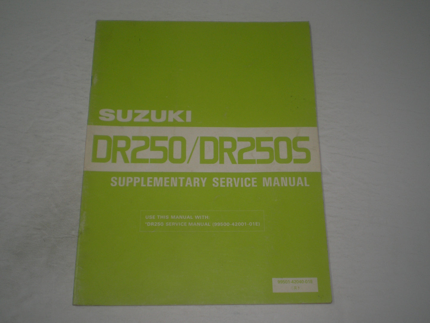 SUZUKI DR250 & DR250S 1986 Service Manual Supplement 99501-42040-01E #1891