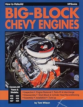 CHEVROLET Big-Block CHEVY Engines  All Years & Models by Tom Wilson ISBN 0-89586-175-5  #B42