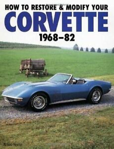 1968-1982 CORVETTE  How to restore & modify your Corvette  ISBN # 0-7603-0052-6  #B34