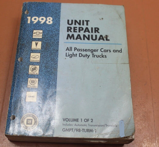 1998 CHEVROLET PONTIAC OLDSMOBILE BUICK CADILLAC GMC  Unit Repair Manual Volume 1  GMPT/98-TURM-1  #B16
