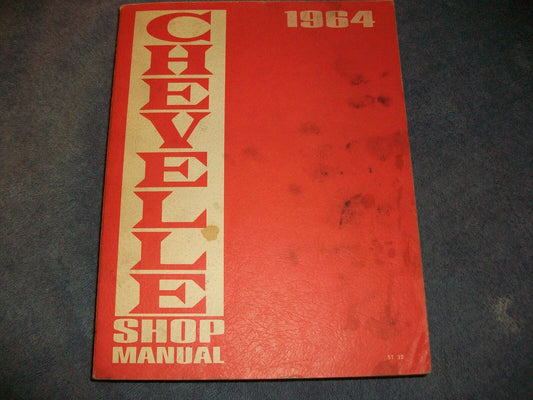 1964 GM CHEVROLET CHEVELLE MALIBU EL CAMINO Factory Shop Manual #B18