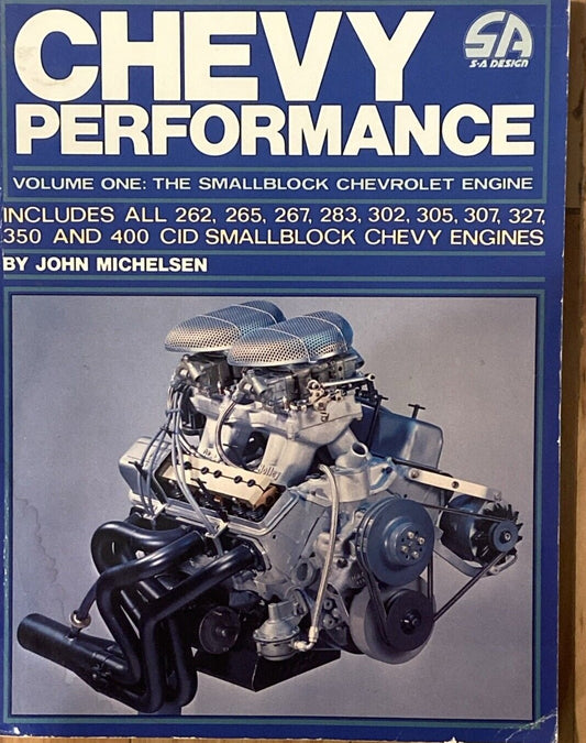 CHEVROLET CHEVY PERFORMANCE 262 265 267 283 302 305 307 327 350 400 CID Small Block Chevy Engines ISBN # 0-931472-07-5 / 07-5 #B39