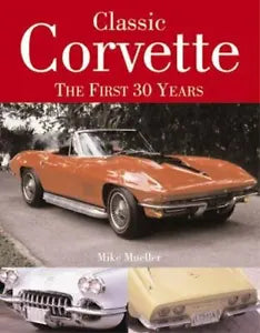 1953 to 1962 Classic Corvette Book by Mike Mueller  ISBN 0-7603-1806-9  #B23