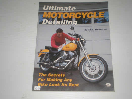 Ultimate Motorcycle Detailing by David H. Jacobs, Jr. #1673