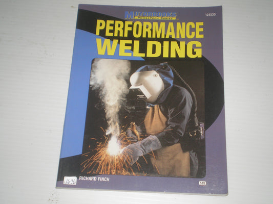 Performance Welding  by Richard Finch - Motorbooks PowerTech Series 124530  #1676