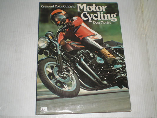 Crescent Color Guide to Motor Cycling by Don Morley - Racing History Book #LB3