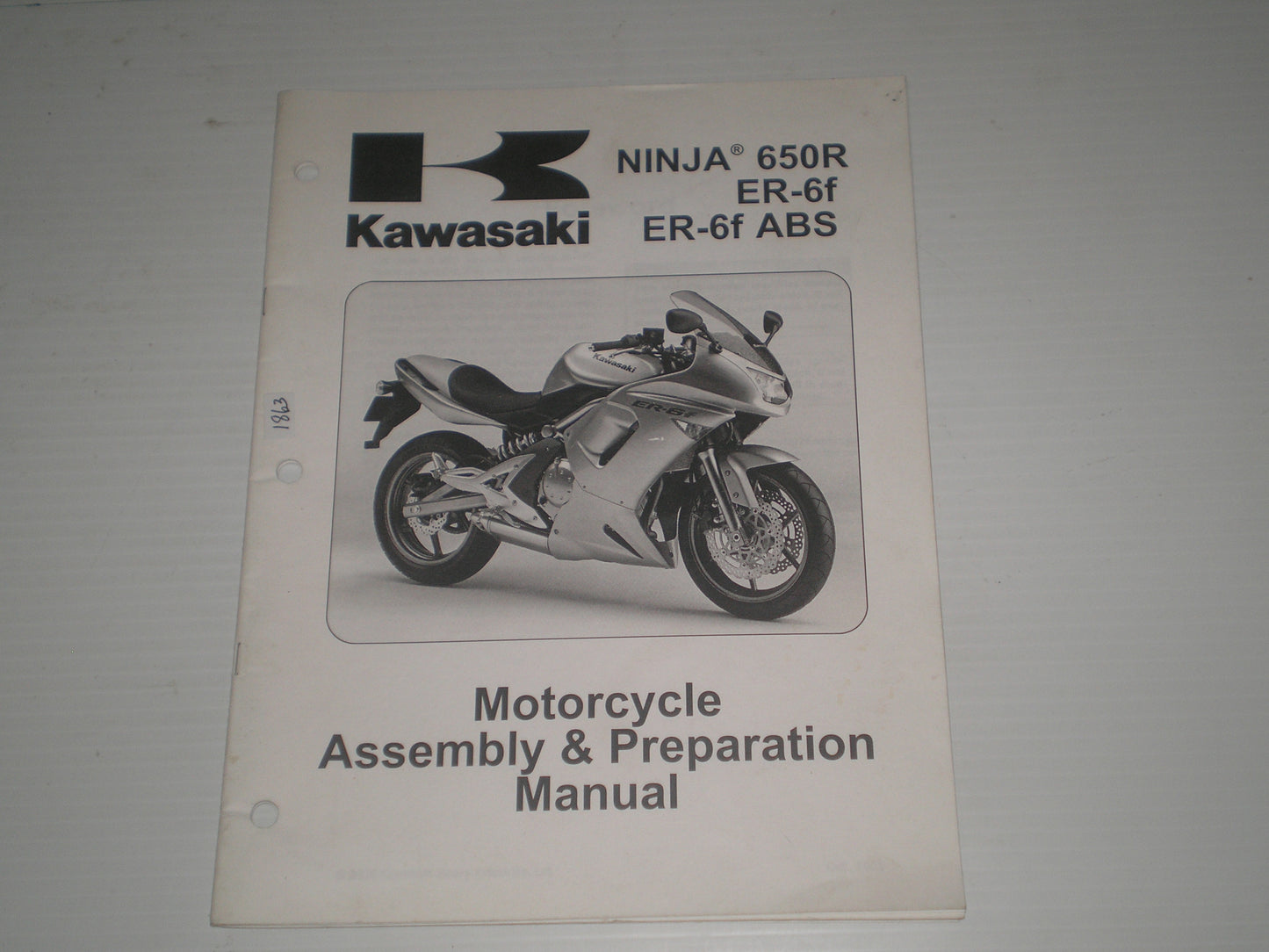 KAWASAKI Ninja 650R / ER-6f / ER-6f ABS / EX650 A6F/B6F 2006  Assembly & Preparation Manual  99931-1462-01  #1863