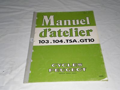 PEUGEOT 103 104 TSA GT10 1975 Manuel d'atelier #E79