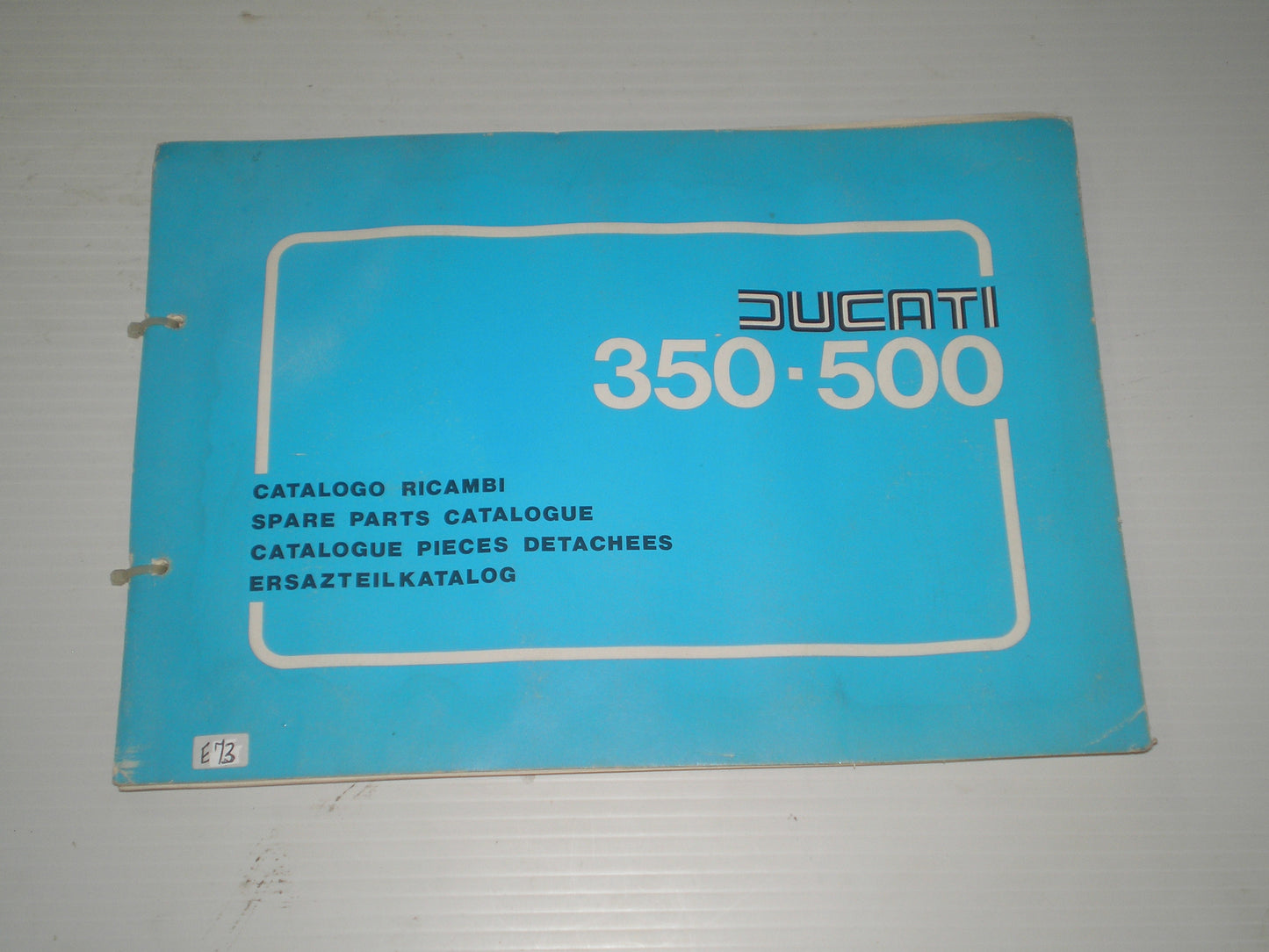 DUCATI 350 & 500 Factory Spare Parts Catalogue E73 ProFormance Cycle