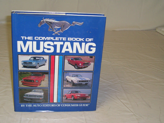 MUSTANG The Complete Book by the Auto Editores of Consumer Guide 1989 #T1080